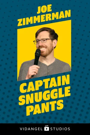 Постер: Joe Zimmerman: Captain Snuggle Pants