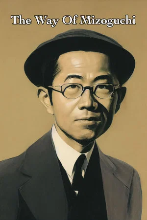 Постер: The Way of Mizoguchi