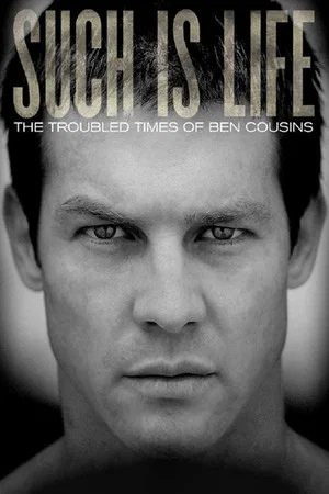 Постер: Such Is Life - The Troubled Times Of Ben Cousins