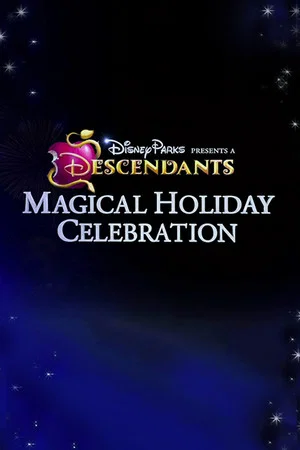 Постер: Disney Parks Presents: A Descendants Magical Holiday Celebration