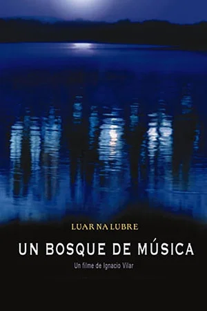 Постер: Luar Na Lubre - Un bosque de música