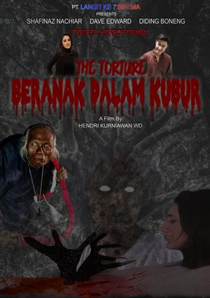 Постер: The Torture: Beranak Dalam Kubur