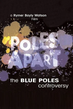 Постер: Poles Apart: The Blue Poles Controversy