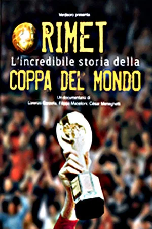 Постер: The Rimet Trophy, the Incredible Story of the World Cup