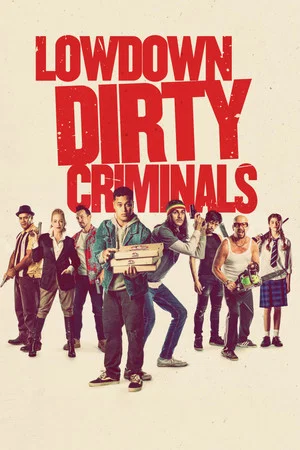 Постер: Lowdown Dirty Criminals