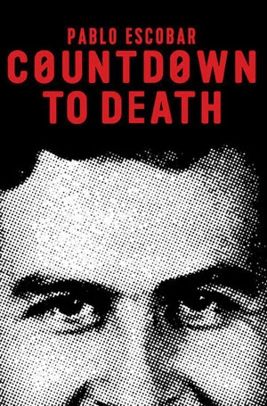 Постер: Pablo Escobar: Countdown to Death