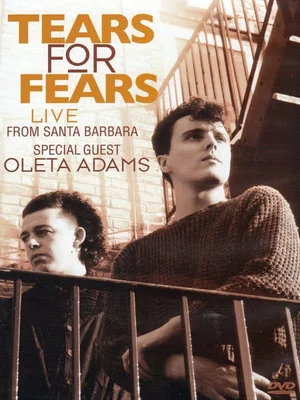 Постер: Tears for Fears - Live From Santa Barbara