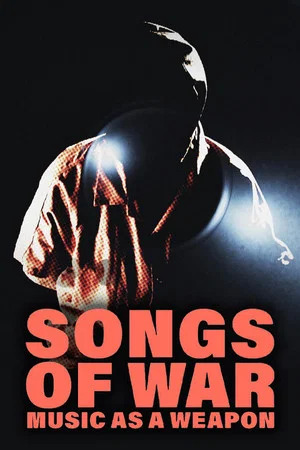 Постер: Songs of War: Music as a Weapon
