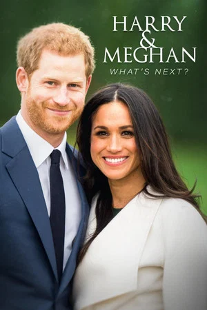 Постер: Harry and Meghan: What's Next?