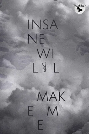 Постер: Insane Will Make Me