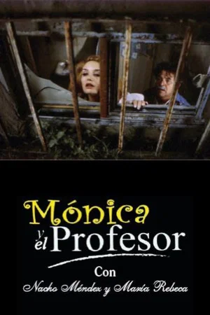 Постер: Mónica y el Profesor