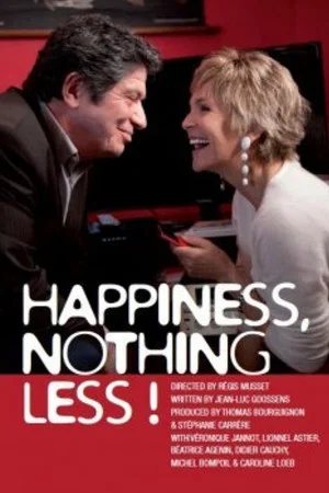 Постер: Happiness, Nothing Less
