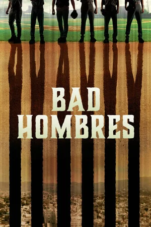 Постер: Bad Hombres
