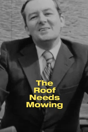 Постер: The Roof Needs Mowing