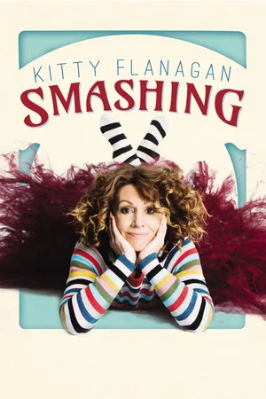 Постер: Kitty Flanagan: Smashing