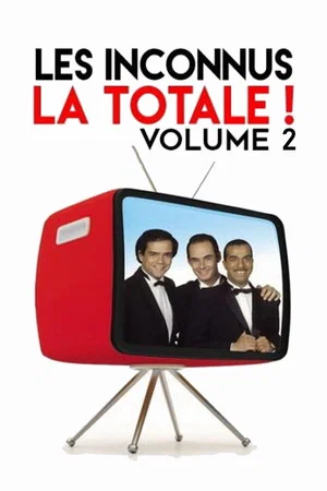 Постер: Les Inconnus - La Totale ! (Vol. 2)