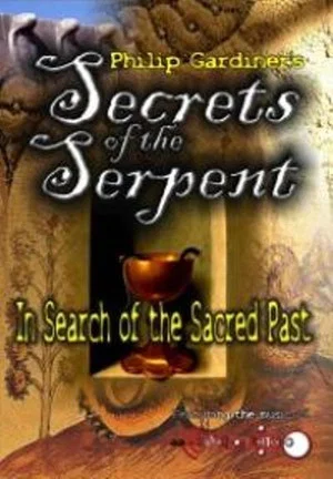 Постер: Secrets of the Serpent: In Search of the Sacred Past