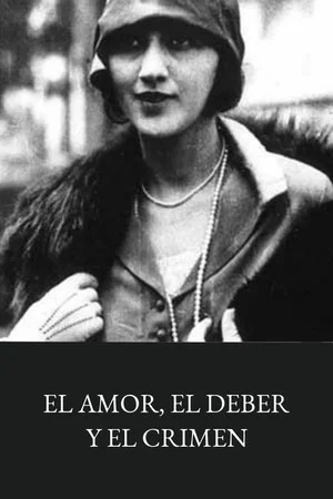 Постер: El amor, el deber y el crimen
