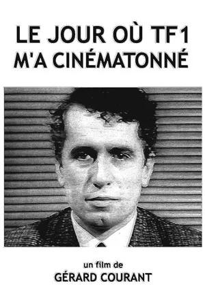 Постер: Le Jour où TF1 m'a cinématonné