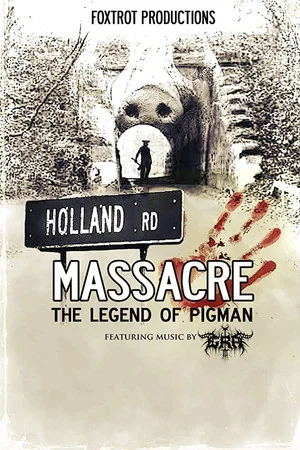Постер: Holland Road Massacre: The Legend of Pigman