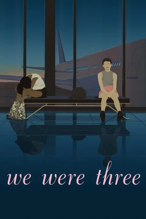 Постер: We Were Three