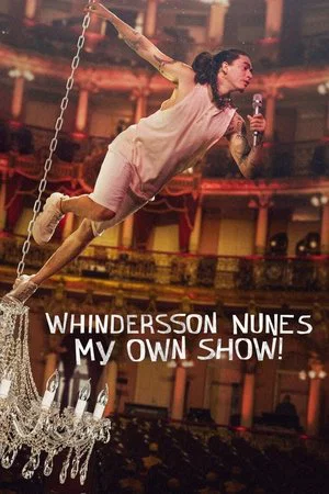 Постер: Whindersson Nunes: My Own Show!