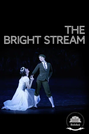 Постер: Bolshoi Ballet: The Bright Stream