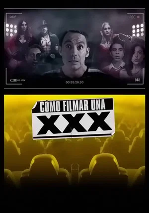 Постер: Cómo Filmar Una XXX