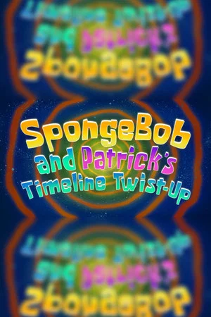 Постер: SpongeBob and Patrick's Timeline Twist-Up