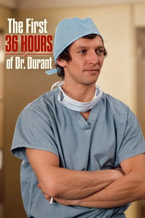 Постер: The First 36 Hours of Dr. Durant
