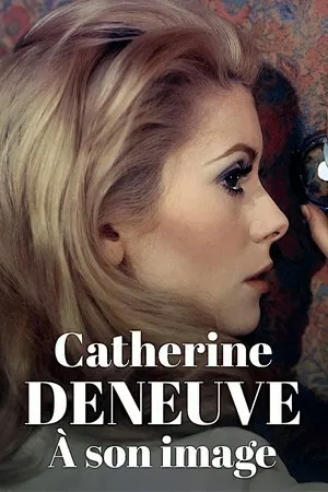 Постер: Catherine Deneuve, in the eye of the camera