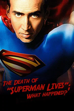 Постер: The Death of "Superman Lives": What Happened?