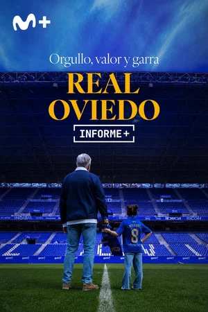 Постер: Informe Plus+. Orgullo, Valor y Garra: 100 años del Real Oviedo