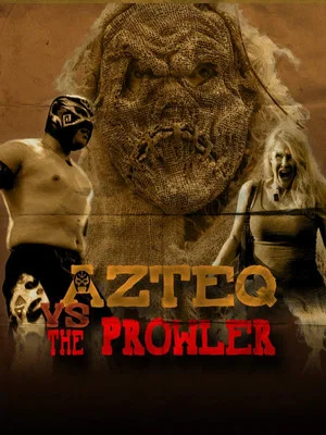 Постер: Azteq vs The Prowler