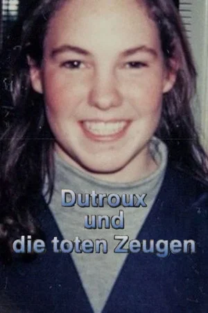 Постер: Marc Dutroux and the Dead Witnesses
