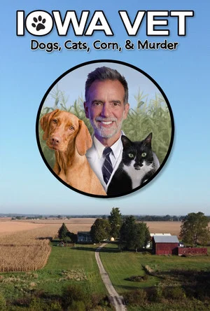 Постер: Iowa Vet: Dogs, Cats, Corn, & Murder