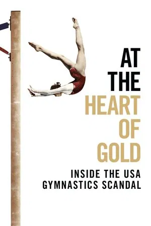 Постер: At the Heart of Gold: Inside the USA Gymnastics Scandal