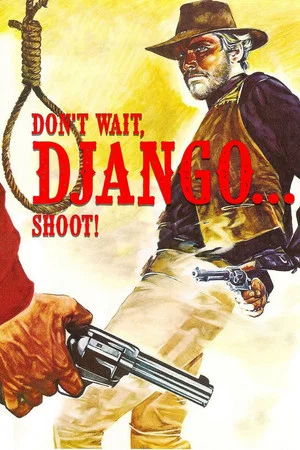 Постер: Don't Wait, Django... Shoot!