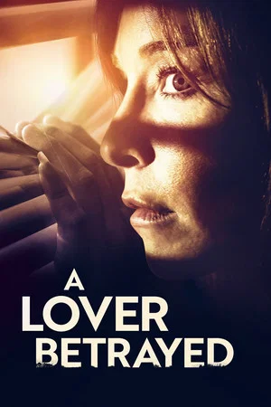 Постер: A Lover Betrayed