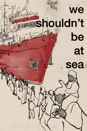 Постер: We shouldn't be at Sea
