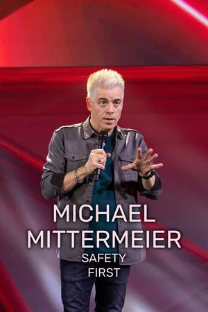 Постер: Michael Mittermeier: Safety First