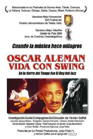 Постер: Oscar Alemán, vida con swing