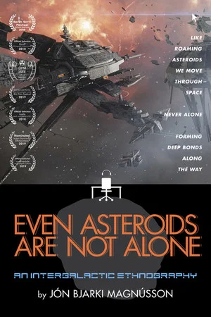 Постер: Even Asteroids Are Not Alone
