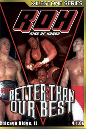 Постер: ROH: Better Than Our Best