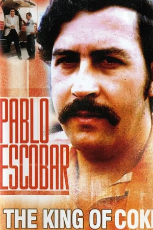 Постер: Pablo Escobar: King of Cocaine