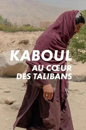 Постер: Kaboul, au coeur des Taliban