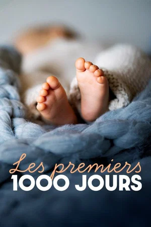 Постер: Les Premiers 1000 Jours