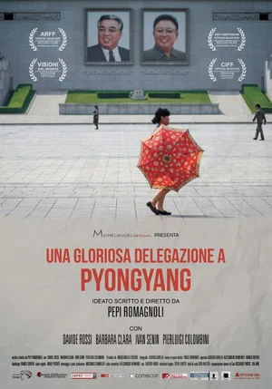 Постер: Una gloriosa delegazione a Pyongyang