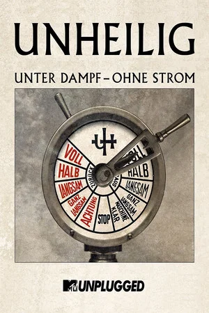 Постер: Unheilig – MTV Unplugged »Unter Dampf – Ohne Strom«