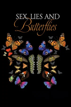 Постер: Sex, Lies and Butterflies